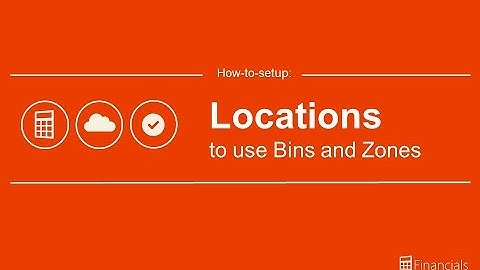 How to Setup Locations with Bins and Zones