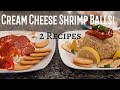 Cream Cheese Shrimp Balls | 2 Easy Cheesy Recipes