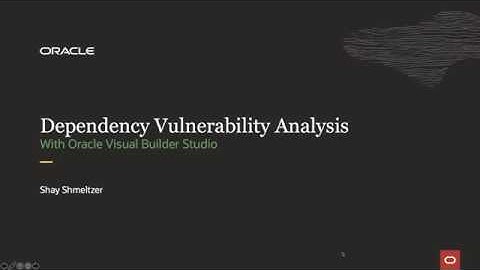 Dependency Vulnerability Analyzer in Oracle Visual Builder Studio