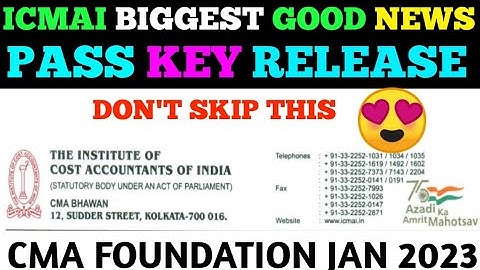 ICMAI official Update || CMA Foundation Pass Key Release || CMA Foundation Exam January 2023