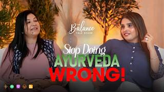 Ayurveda Isn’t a Trend | Dr.Rani Samant | The Balance Talk Show