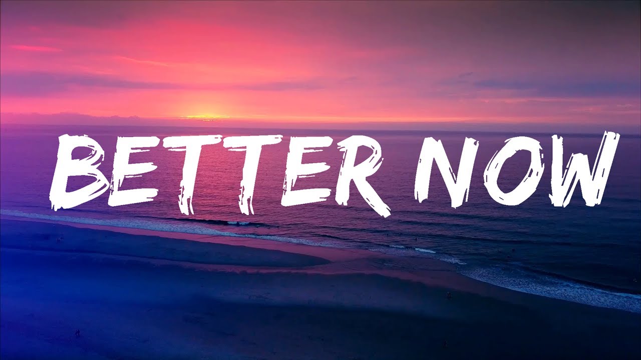 Post Malone - Better Now (Lyrics) | You probably think that you are better now Lyrics Video Post Malone - Better Now (Lyrics) | You probably think that you are better now Lyrics Video