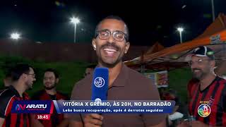 Vitória X Grêmio | Aratu Notícias | Tv Aratu