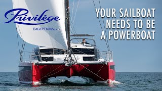 Your Sailboat Needs to be a Good Powerboat by Privilege Catamarans America 5,054 views 6 months ago 6 minutes, 56 seconds