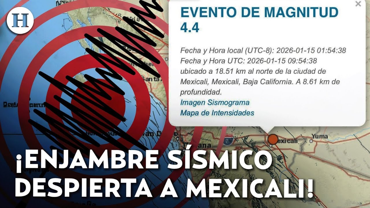 ¡Enjambre sísmico golpea Mexicali! Sismo con epicentro en California sacude la frontera con México