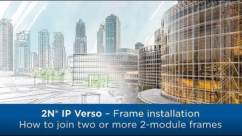How to install intercom 2N IP Verso | Two or more 2-module frames | Part 2