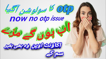 Otp solution  jazz cash easy paisa open acount without sim