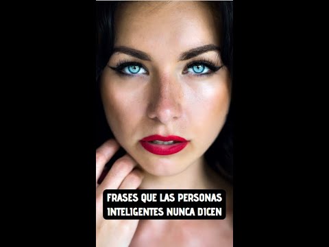 Frases Que Las Personas Inteligentes Nunca Dicen