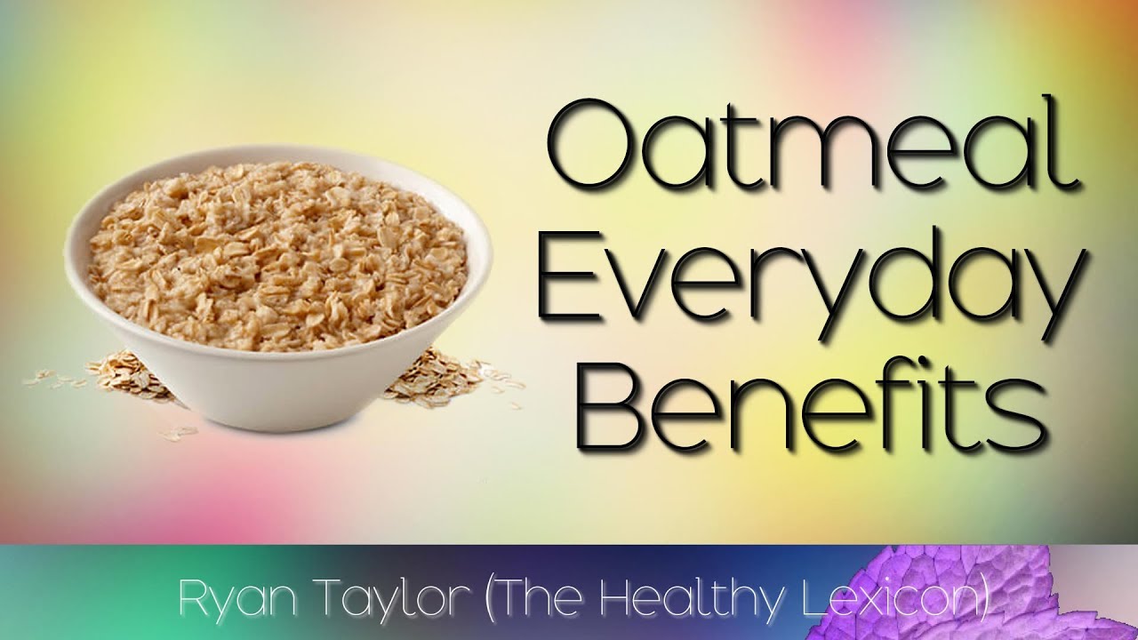 Oatmeal Everyday Benefits YouTube Oatmeal Everyday Benefits YouTube