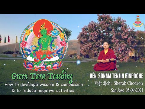 Green Tara-Tăng Từ bi, Trí tuệ & Giảm Hành động Tiêu cực-Ven. Sonam Tenzin Rinpoche -Cali-05-09-2021