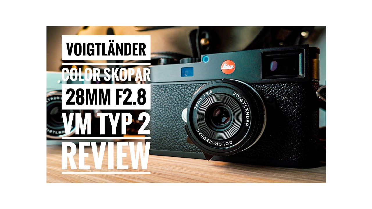 Voigtländer Color Skopar 28mm f2.8 VM – Ein Erfahrungsbericht