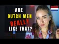 Before you start dating dutch men