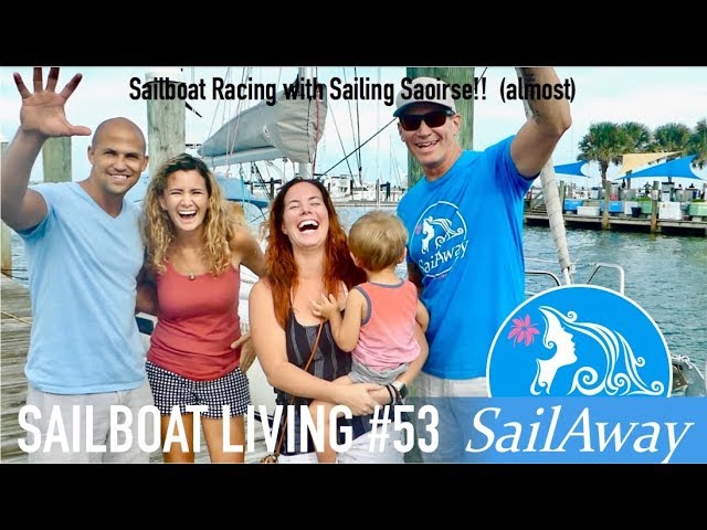 SailAway 53 | Sailboat Racing with Sailing Saoirse! (almost) | Sailboat Living Sailing Vlog