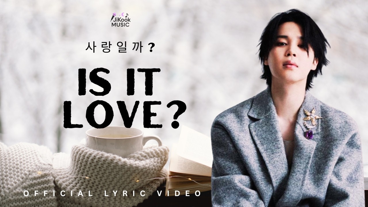 지민 BTS Jimin - Is It Love? (Official Lyric Video) - BTS JiKook
