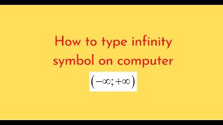 How to type infinity symbol on computer