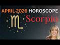 SCORPIO HOROSCOPE~APRIL 2026