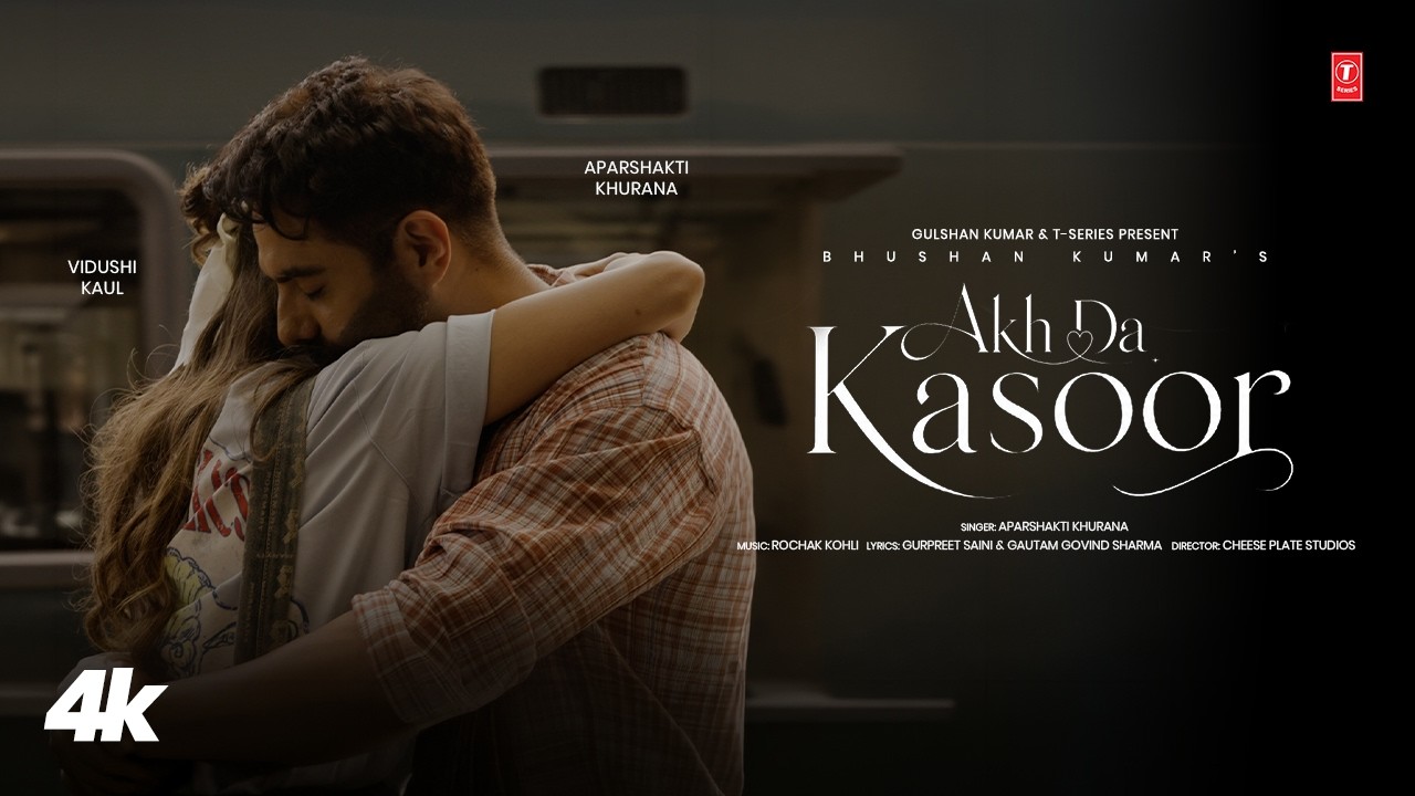 Akh Da Kasoor Lyrics by Aparshakti Khurana
