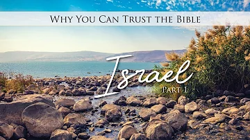 251. Why You Can Trust the Bible - Pt 2 | Israel - Pt 1
