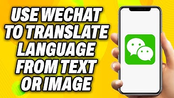 How To Use WeChat to Translate Language from Text or Image (2025) - Quick Fix