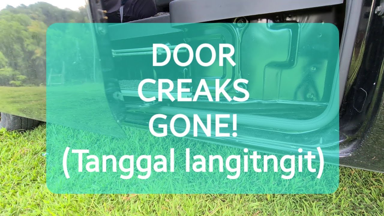Car Door Creaks Solution (Solusyon sa maingay na pinto ng sasakyan