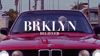 BRKLYN - Believer