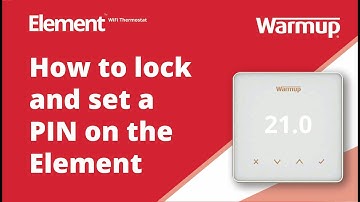How to: Learn how to lock and set a PIN on your Warmup Element WiFi Thermostat