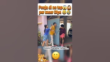 Pooja di ne tap😱🙆🏻 per maar Diya 😅🤣#ginnipandey #shorts #funny #reaction