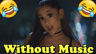 Ariana Grande - Without Music - Break up with your girlfriend, i'm bored