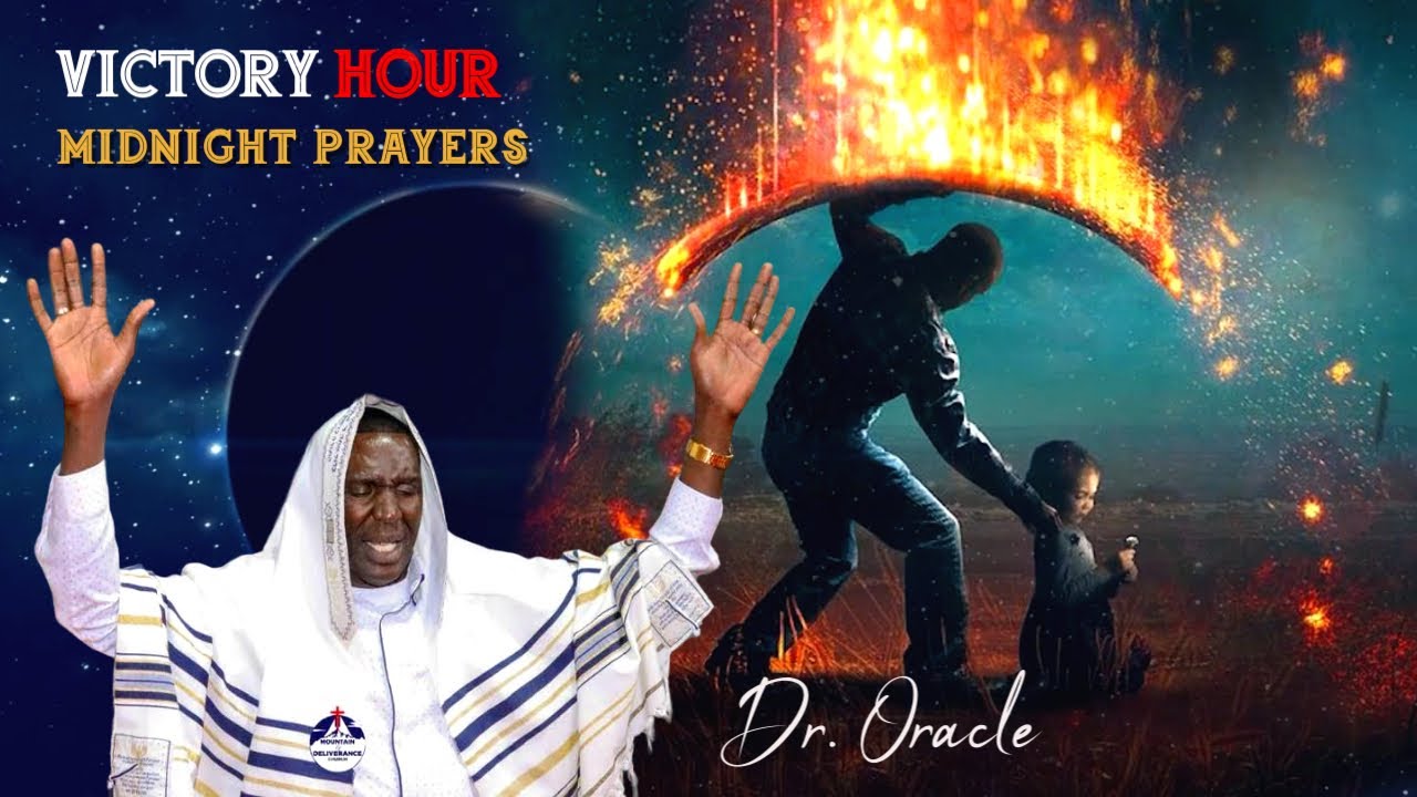 VICTORY HOUR || MIDNIGHT PRAYER || DR. ORACLE