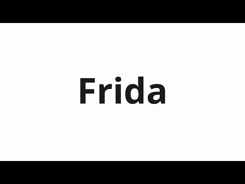 How to pronounce Frida