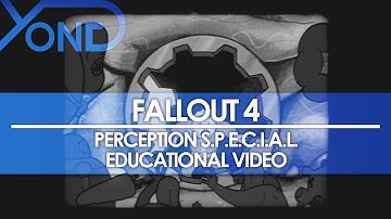 Fallout 4 - Perception S.P.E.C.I.A.L. Educational Video