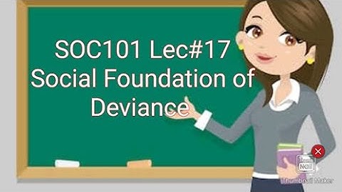 SOC101 Lec#17||short lectures||Social Foundation of Deviance