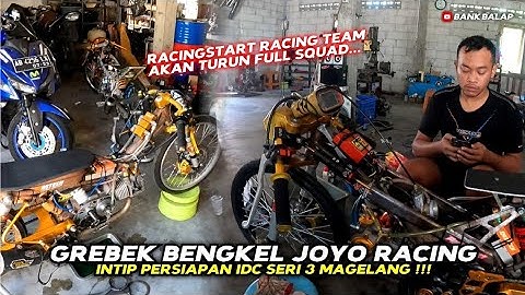 FINAL SETTING PERSIAPAN IDC SERI 3 MAGELANG || RACINGSTART X JOYO RACING