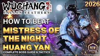 How To Beat Mistress Of The Night HUANG YAN Easily - Wuchang Fallen Feathers 