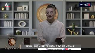 Kafja e parë - Më mirë të dish apo të kesh