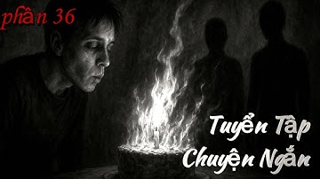 r/nosleep | Tuyển Tập Chuyện Ngắn Phần 36 | cre: Lười Lải Nhải