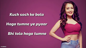 Tera Ghata (Lyrics) - Neha Kakkar | Romantic Song