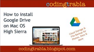 How to install Google Drive on Mac OS High Sierra byAM