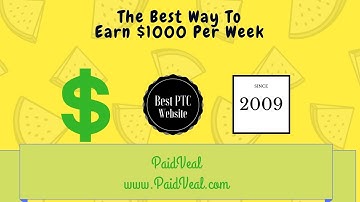 Best Ptc Site - Top Ptc Sites 2017 - How To Use PaidVeal (Earn $100-200 daily)