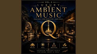 Luxury Ambient Music Vol. 5 | Executive Lounge Music for Relaxation & Focus
