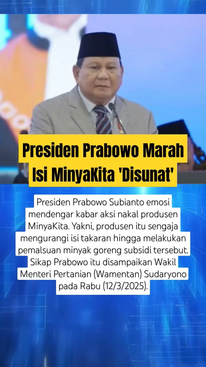 Presiden Prabowo Marah Isi MinyaKita 'Disunat'