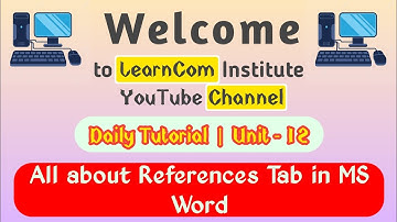 All about References tab in MS Word  ||  Unit - 12  || LearnCom Institute