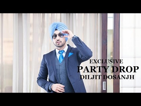 PARTY DROP DILJIT DOSANJH Feat MICKEY SINGH Latest Punjabi Song 2016