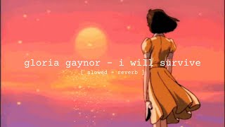 Video thumbnail of "gloria gaynor - i will survive [slowed + reverb]"