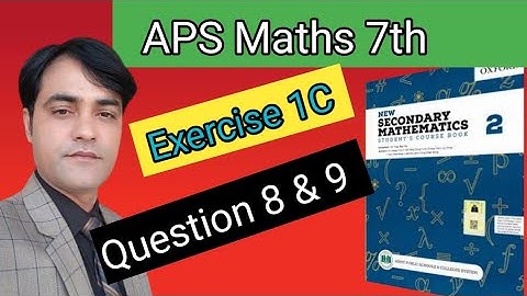 Exercise 1C Question No 8 & 9  II APS Maths 7th II New Secondary Mathematics Book 2