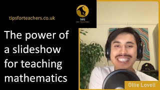 The power of a slideshow for teaching mathematics