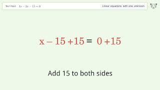 Solve 4x-3x-15=0: Linear Equation Video Solution | Tiger Algebra