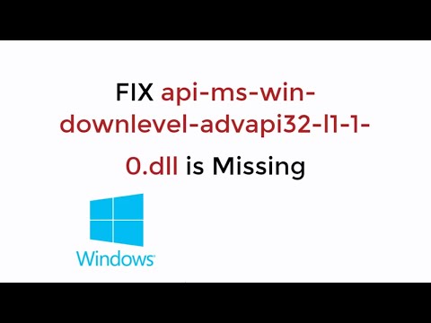 #1 FIX api-ms-win-downlevel-advapi32-l1-1-0.dll is Missing in Windows 10/8/7 [UPDATED 2019] Mới Nhất