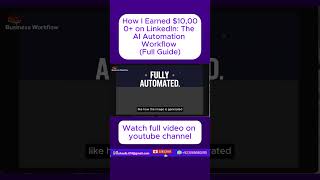 How I Earned $10,000+ on LinkedIn: The AI Automation Workflow (Full Guide)