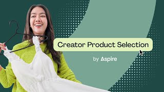Creator Product Selection on Aspire